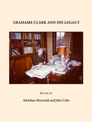 cover image of Grahame Clark and His Legacy